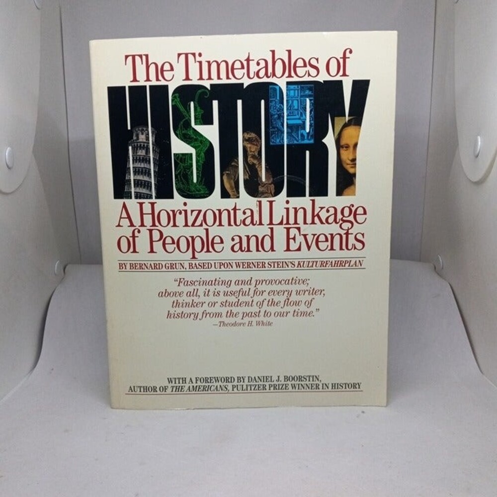 The Timetables of History:A Horizontal Linkage of People and Events-Bernard Grun